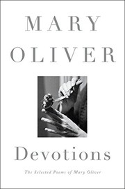 Devotions : the selected poems of Mary Oliver Book cover