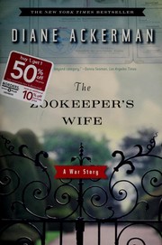 The zookeeper's wife : a war story  Cover Image