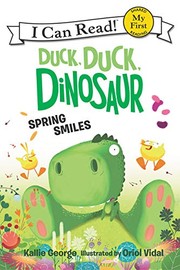 Duck, duck, dinosaur : spring smiles  Cover Image