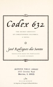 Codex 632 : the secret identity of Christopher Columbus : a novel  Cover Image