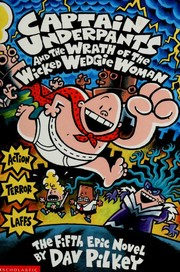 Captain Underpants. Captain Underpants and the wrath of the wicked Wedgie Woman 05 Book cover