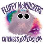 Fluffy McWhiskers : cuteness explosion Book cover