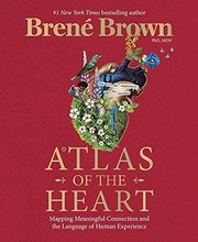 Atlas of the heart : mapping meaningful connection and the language of human experience Book cover