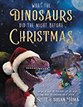 What the dinosaurs did the night before Christmas  Cover Image