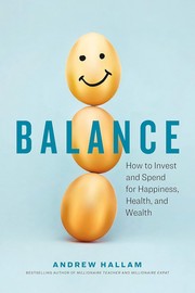 Balance : how to invest and spend for happiness, health, and wealth Book cover