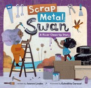 Scrap metal swan : a river clean-up story Book cover