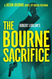 Robert Ludlum's the Bourne sacrifice  Cover Image