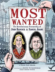 Most wanted : the revolutionary partnership of John Hancock and Samuel Adams Book cover