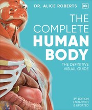 The complete human body : the definitive visual guide  Cover Image