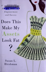 Does this make my assets look fat? : a woman's guide to finding financial empowerment and success Book cover