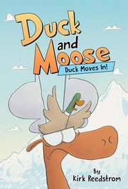 Duck and Moose. 1 Duck moves in! Book cover