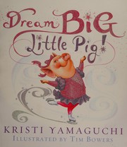 Dream big, little pig!  Cover Image