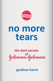No more tears : the dark secrets of Johnson & Johnson Book cover