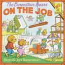 The Berenstain bears on the job  Cover Image