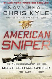 American sniper : the autobiography of the most lethal sniper in U.S. military history  Cover Image