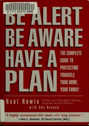 Be alert, be aware, have a plan : the complete guide to personal security  Cover Image