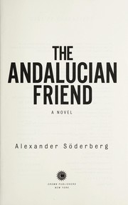 The Andalucian friend : a novel  Cover Image