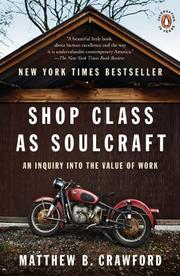 Shop class as soulcraft : an inquiry into the value of work  Cover Image