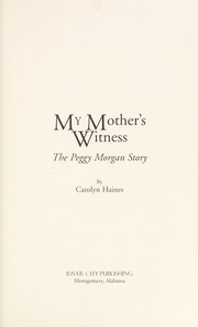 My mother's witness : the Peggy Morgan story  Cover Image