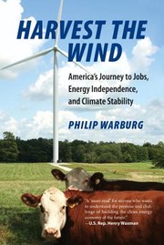 Harvest the wind : America's journey to jobs, energy independence, and climate stability  Cover Image