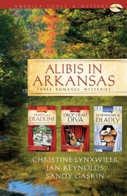 Alibis in Arkansas : three romance mysteries  Cover Image