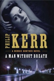 A man without breath : a Bernie Gunther novel  Cover Image