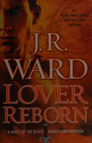 Lover reborn : a novel of the Black Dagger Brotherhood  Cover Image