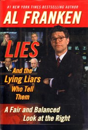 Lies and the lying liars who tell them : a fair and balanced look at the right  Cover Image