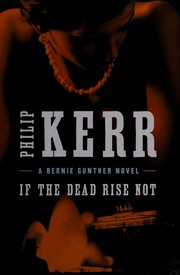 If the dead rise not : a Bernie Gunther novel  Cover Image