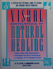 The Visual encyclopedia of natural healing : a step-by-step pictorial guide to solving 100 everyday health problems  Cover Image