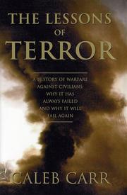 The lessons of terror : a history of warfare against civilians : why it has always failed and why it will fail again  Cover Image