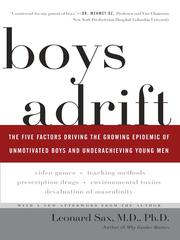 Boys adrift : the five factors driving the growing epidemic of unmotivated boys and underachieving young men  Cover Image