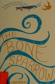 The bone sparrow  Cover Image