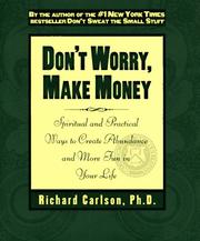 Don't worry, make money : spiritual and practical ways to create abundance and more fun in your life  Cover Image