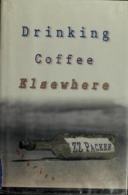 Drinking coffee elsewhere : stories.  Cover Image