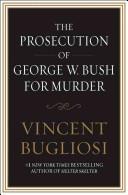 The prosecution of George W. Bush for murder  Cover Image