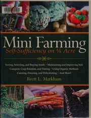 Mini farming : self-sufficiency on a 1/4 acre  Cover Image