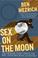 Go to record Sex on the moon : the amazing story behind the most audaci...