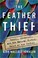 Go to record The feather thief : beauty, obsession, and the natural his...