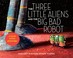 Go to record The three little aliens and the big bad robot