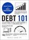 Go to record Debt 101 :  from interest rates and credit scores to stude...