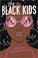Go to record The black kids