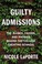 Go to record Guilty admissions : the bribes, favors, and phonies behind...