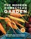 Go to record The modern homestead garden : growing self-sufficiency in ...