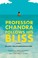 Go to record Professor Chandra follows his bliss : a novel