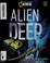 Go to record Alien deep : revealing the mysterious living world at the ...