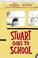 Go to record Stuart goes to school