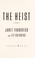 Go to record The heist : a novel