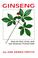 Go to record Ginseng : how to find, grow, and use America's forest gold