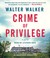 Go to record Crime of privilege